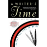 A Writer's Time: Making the Time to Write