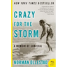 Crazy for the Storm: A Memoir of Survival