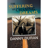 The Suffering of Chasing Dreams