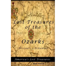 Lost Treasures of the Ozarks: Missouri - Arkansas