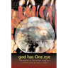 God Has One Eye: The Mystics of the World's Religions