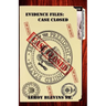 Evidence Files Case Closed