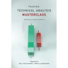 Trading: Technical Analysis Masterclass: Master the financial markets
