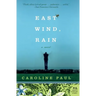 East Wind, Rain