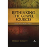 Rethinking the Gospel Sources