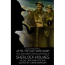 Sherlock Holmes: After the East Wind Blows Part I: The East Wind Blows (1914-1918)