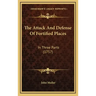 The Attack and Defense of Fortified Places: In Three Parts (1757)