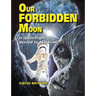 Our Forbidden Moon