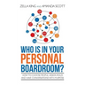 Who is in your Personal Boardroom?: How to choose people, assign roles and have conversations with purpose