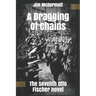 A Dragging of Chains: The seventh Otto Fischer novel