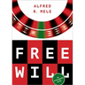Free Will: An Opinionated Guide