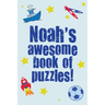 Noah's Awesome Book Of Puzzles!