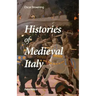 Histories of Medieval Italy