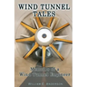 Wind Tunnel Tales, Memoirs of a Wind Tunnel Engineer
