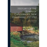 History of the Town of Canterbury, New Hampshire, 1727-1912: 2