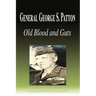 General George S. Patton - Old Blood and Guts (Biography)