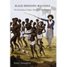 Black Breeding Machines: The Breeding of Negro Slaves in the Diaspora