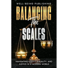 Balancing the Scales: Navigating Equity, Equality, and Justice in a Modern World