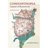 Constantinople: Capital of Byzantium