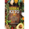Vegan Keto: 50 Healthy & Delicious Recipes for a Ketogenic Vegan Diet
