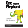 One More Elephant: Evolution Versus the Text of Scripture