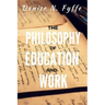 The Philosophy of Education and Work
