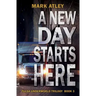 A New Day Starts Here