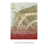 New Amsterdam: The History of the Dutch Settlement Before It Became New York City