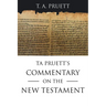 Ta Pruett's Commentary on the New Testament