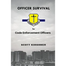 Officer Survival for Code Enforcement Officers