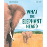 What the Elephant Heard