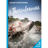 1 Thessalonians: 30 Day Devotional