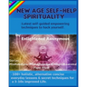 New Age Self-help Spirituality: Latest self-guided empowering techniques to hack yourself.: -100+ holistic, alternative concise everyday lessons & sec