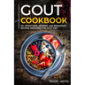 Gout Cookbook: 50+ Smoothies, Dessert and Breakfast Recipes Designed for Gout Diet