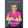 My Power Decade: A Story of Mindset, Weight Loss, Muscle Gain, and Reclaiming Health After Age Sixty