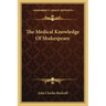 The Medical Knowledge of Shakespeare