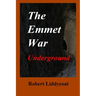 The Emmet War Underground