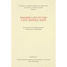 Spanish Life in the Late Middle Ages