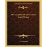 The Discipline Of The Ancient Vestal Virgins