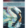 Impressionist Applique-Print-On-Demand-Edition: Exploring Value & Design to Create Artistic Quilts