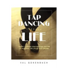 Tap Dancing Through Life