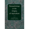 Paleopathology at the Origins of Agriculture