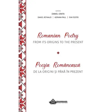 Romanian Poetry from its Origins to the Present: A Bilingual Anthology
