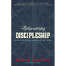 Rediscovering Discipleship: Making Jesus' Final Words Our First Work