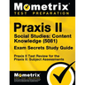 Praxis II Social Studies: Content Knowledge (5081) Exam Secrets Study Guide: Praxis II Test Review for the Praxis II: Subject Assessments