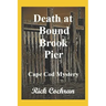 Death at Bound Brook Pier: Cape Cod Mystery