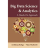 Big Data Science & Analytics: A Hands-On Approach