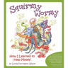 Squirmy Wormy: How I Learned to Help Myself