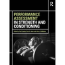 Performance Assessment in Strength and Conditioning