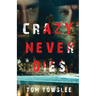 Crazy Never Dies